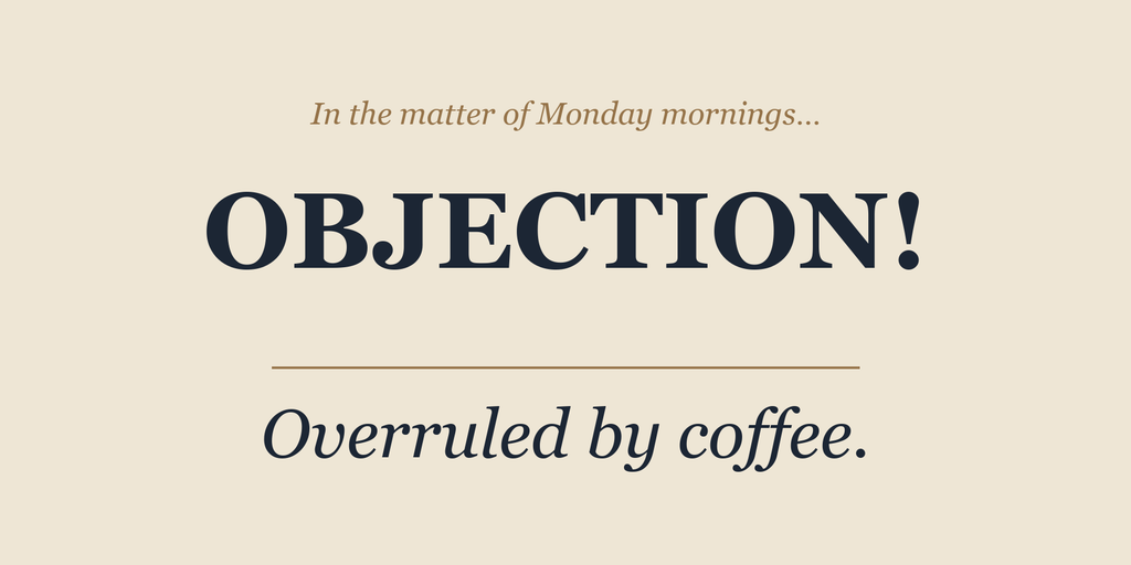 Objection: Overruled by Coffee — Mug